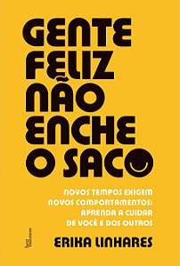 Livro Gente feliz não enche o saco
