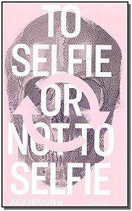 Livro To Selfie Or Not Selfie