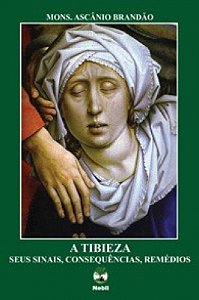 Livro A Tibieza Seus Sinais, Consequências, Remédios