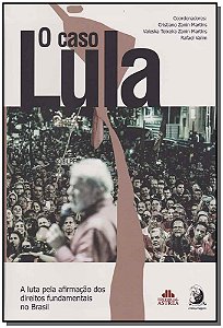 Caso Lula, o - 01Ed/2016