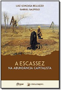 Escassez na Abundância Capitalsita, A