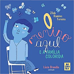 Livro O menino azul e a família colorida