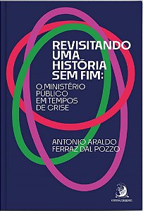 Livro Revisitando uma história sem fim: o Ministério Públ...