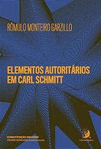 Livro Elementos autoritários em Carl Schmitt (Volume 1)