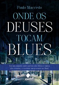 Livro Onde Os Deuses Tocam Blues