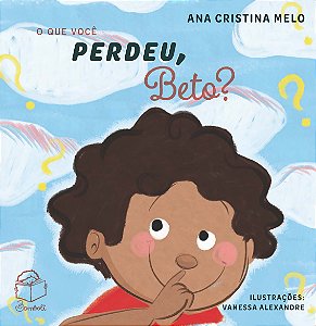 Livro O Que Você Perdeu, Beto?