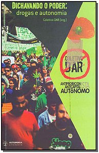 Livro Dichavando O Poder: Drogas E Autonomia