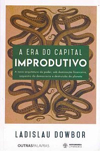 Livro A Era Do Capital Improdutivo