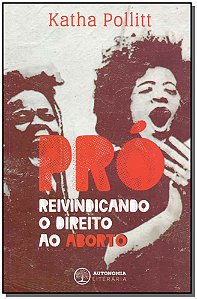 Livro Pró - Reivindicando O Direito Ao Aborto