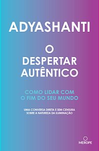 Livro O despertar autêntico: como lidar com o fim do seu ...