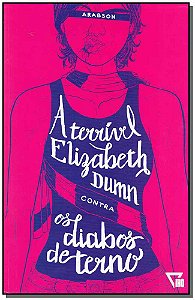 Livro A Terrível Elizabeth Dumn Contra Diabos De Terno