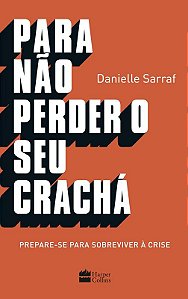 Livro Para não perder seu crachá: Prepare-se para sobrevi...