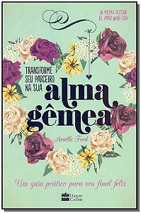 Livro Transforme Seu Parceiro Na Sua Alma Gemea