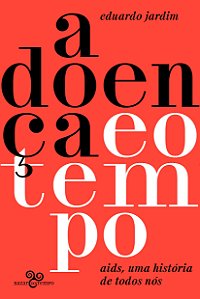 Livro A doença e o tempo: Aids, uma história de todos nós