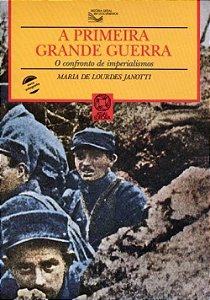 Livro A Primeira Grande Guerra: O Confronto De Imperialismos