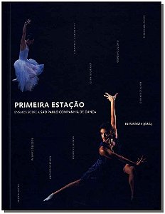 Livro Primeira Estação - Ensaios Sobre A São Paulo Compan...