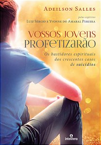 Livro Vossos jovens profetizarão: Os bastidores espiritua...
