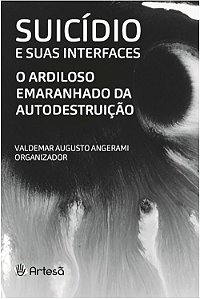 Livro Suicídio e suas interfaces: o ardiloso emaranhado d...