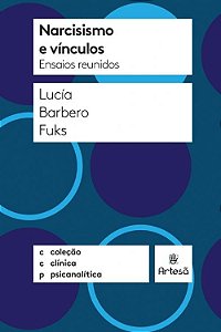 Livro Narcisismo e vínculos: ensaios reunidos
