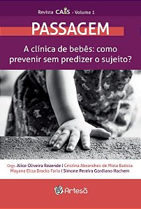 Livro Revista Cais Volume 1 - Passagem: A clínica de bebês: com...