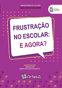 Livro Frustração no escolar. E agora?