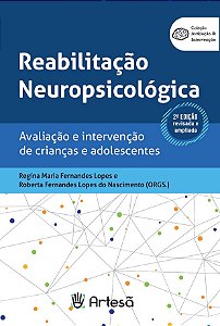 Livro Reabilitação neuropsicológica: Avaliação e intervenção de...