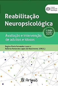 Livro Reabilitação neuropsicológica: Avaliação e interven...
