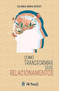 Livro Como transformar seus relacionamentos