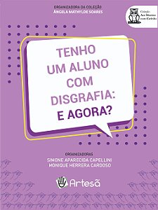 Livro Tenho um aluno com disgrafia: e agora?