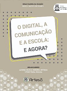 Livro O digital, a comunicação e a escola: e agora?