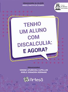 Livro Tenho um aluno com discalculia: e agora?