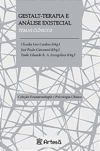 Livro Gestalt-terapia e análise existencial: Temas clínicos