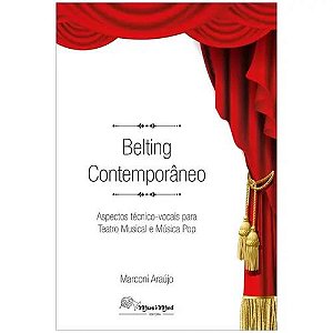Livro Belting Contemporâneo - Aspectos Técnico Vocais Para Teat...