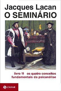 Livro O Seminário, livro 11: Os quatro conceitos fundamen...