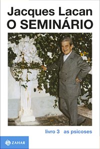 Livro O Seminário, livro 3: As psicoses