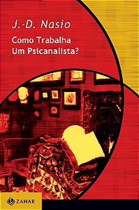 Livro Como trabalha um psicanalista?