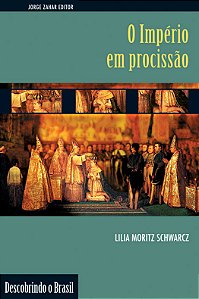 Livro O império em procissão: Ritos e símbolos do Segundo...