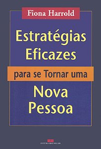 Livro Estratégias Eficazes Para Se Tornar Uma Nova Pessoa