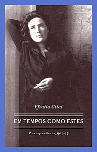 Livro Efratia Gitai – Em tempos como estes: Correspondênc...
