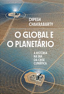 Livro O Global E O Planetário - A História Na Era Da Cris...