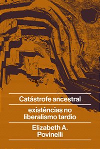 Livro Catástrofe Ancestral - E Existências No Liberalismo...