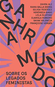 Livro Ganhar O Mundo - Sobre Os Legados Feministas