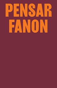 Livro Pensar Fanon: Coletânea Inédita Com Textos De Achille Mbe...