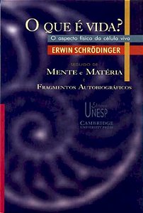 Livro O que é vida?: o aspecto físico da célula viva: Seg...