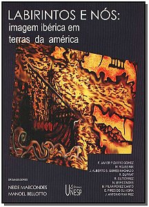 Livro Labirinto E Nós - Imagem Ibérica Em Terras Da América