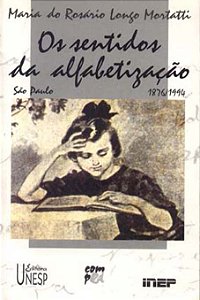 Livro Os sentidos da alfabetização: São Paulo/1876-1994