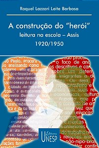 Livro A construção do "herói": Leitura na escola - Assis ...
