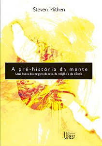 Livro A pré-história da mente: Uma busca das origens da a...