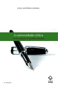 Livro Universidade crítica, A - 3ª edição: O ensino super...