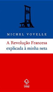 Livro A Revolução Francesa explicada à minha neta